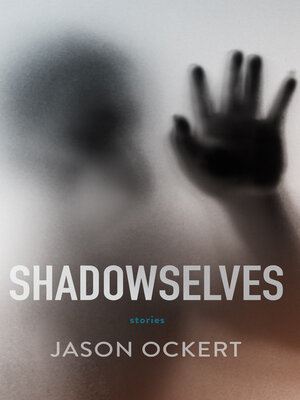 cover image of Shadowselves
